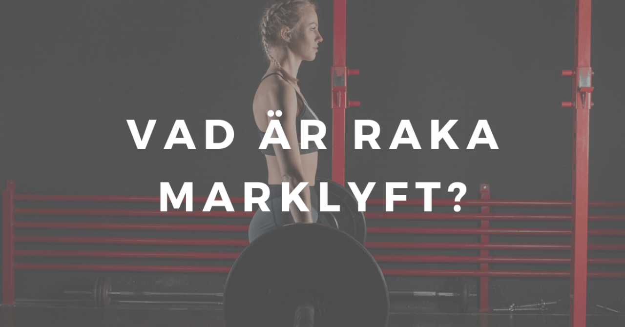 Vad är raka marklyft